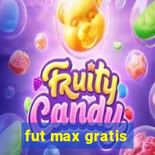 fut max gratis